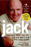 Jack: Straight from the Gut Welch Jack, Byrne John A.