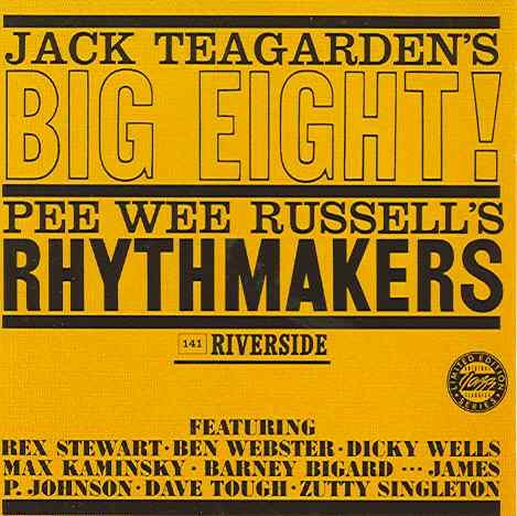 Jack Teagarden's Big Eight & Pee Wee Russell's Rhythnakers Jack Teagarden's Big Eight, Pee Wee Russell's Rhythmakers