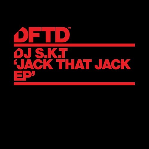 Jack That Jack DJ S.K.T
