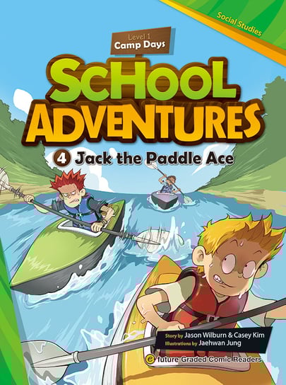 Jack the Paddle Ace. School Adventures. Level 1. Część 4 Jason Wilburn, Casey Kim
