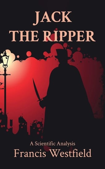 Jack the Ripper Westfield Francis
