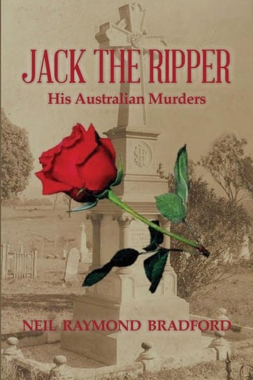 Jack the Ripper Bradford Neil Raymond