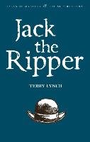 Jack the Ripper: The Whitechapel Murderer Lynch Terry