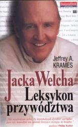 Jacka Welcha Leksykon Przywództwa Krames Jeffrey A.