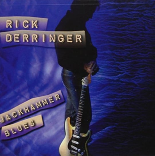 Jackhammer Blues Derringer Rick