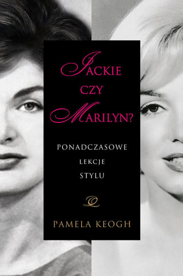 Jackie czy Marilyn? Keogh Pamela