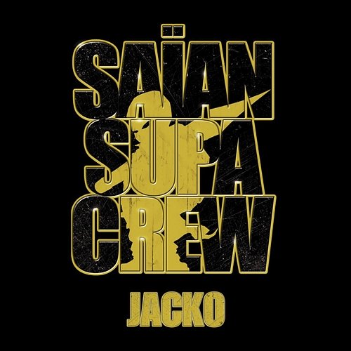 Jacko Saian Supa Crew