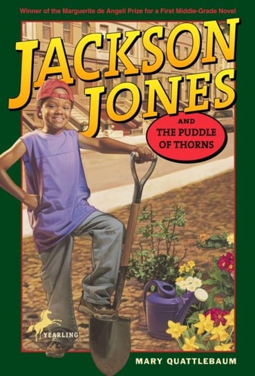 Jackson Jones and the Puddle of Thorns Mary Quattlebaum