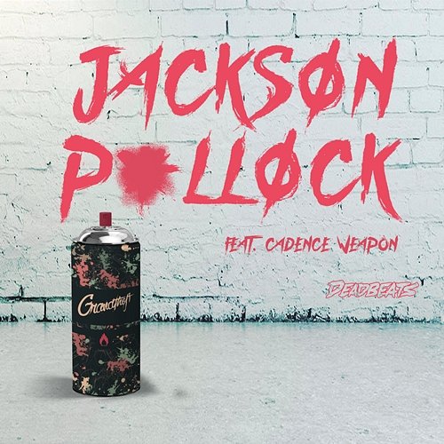 Jackson Pollock Grandtheft feat. Cadence Weapon