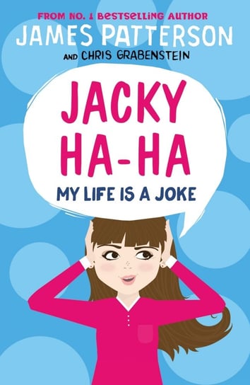 Jacky Ha-Ha: My Life is a Joke Patterson James