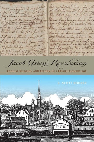 Jacob Green S Revolution Rohrer S. Scott