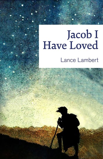 Jacob I Have Loved Lambert Lance
