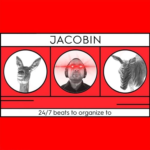 Jacobin 24/7 Beats To Organize To Zonkey feat. Yuuji Mitsuta