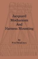 Jacquard Mechanism And Harness Mounting Fred Bradbury Książka W Empik