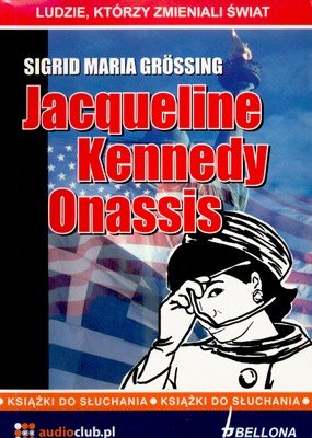 Jacqueline Kennedy Onassis Sigrid Maria Grossing