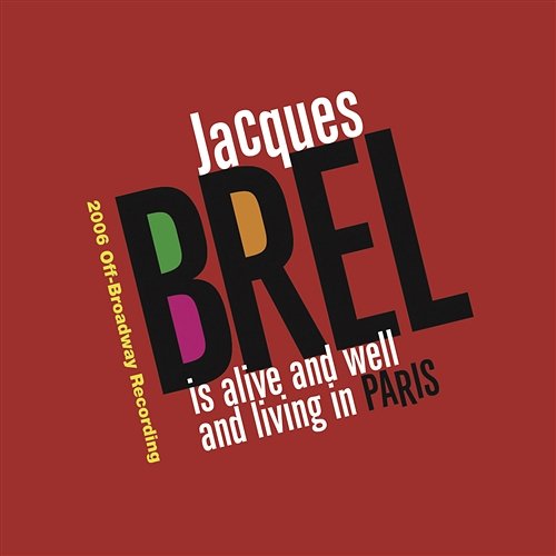 Jacques Brel Is Alive And Well And Living In Paris Jacques Brel