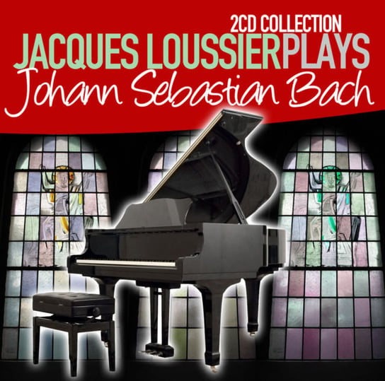 Jacques Lousier Plays Johann Sebastian Bach Loussier Jacques