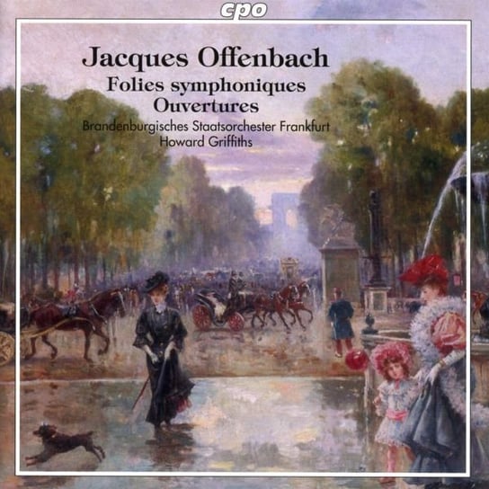 Jacques Offenbach Folies Symphoniques / Ouvertures Various Artists