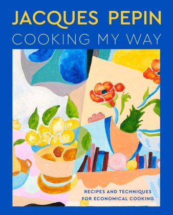 Jacques Pépin Cooking My Way HarperCollins US