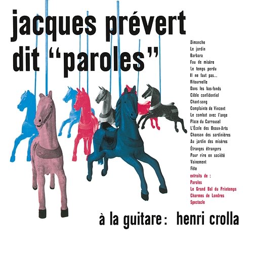 Jacques Prévert dit "Paroles" Jacques Prévert