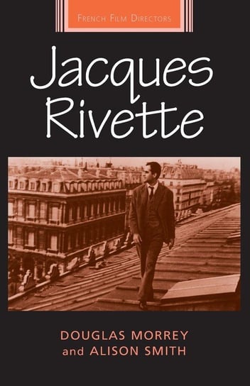 Jacques Rivette Morrey Douglas