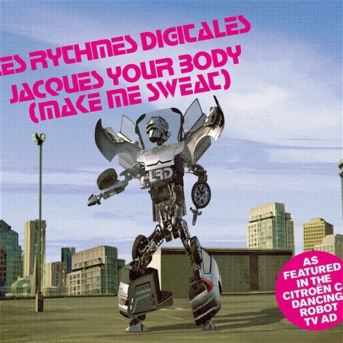 Jacques Your Body (Make Me Sweat) Les Rythmes Digitales