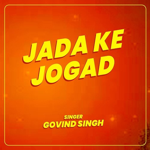 Jada Ke Jogad Govind Singh
