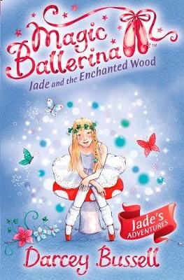Jade and the Enchanted Wood Bussell Darcey