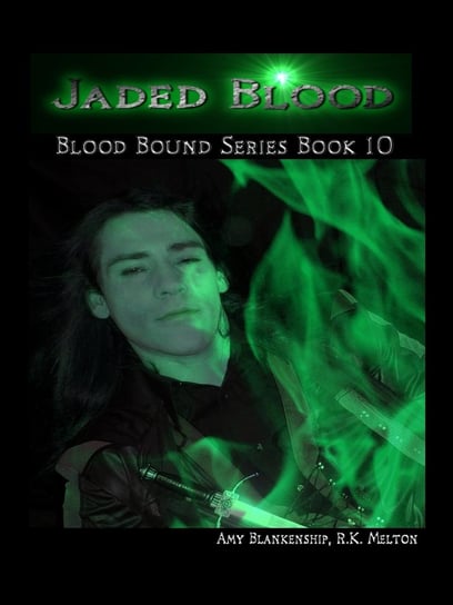 Jaded Blood (Blood Bound Book 10) Amy Blankenship