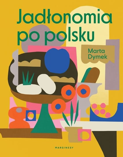 Jadłonomia po polsku. Książka z autografem Dymek Marta