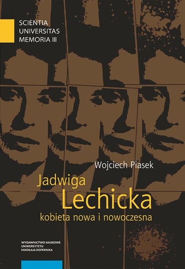 Jadwiga Lechicka kobieta nowa i nowoczesna Piasek Wojciech