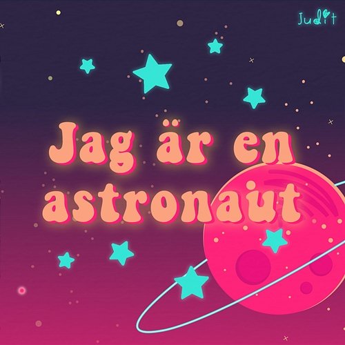 Jag är en astronaut Judit