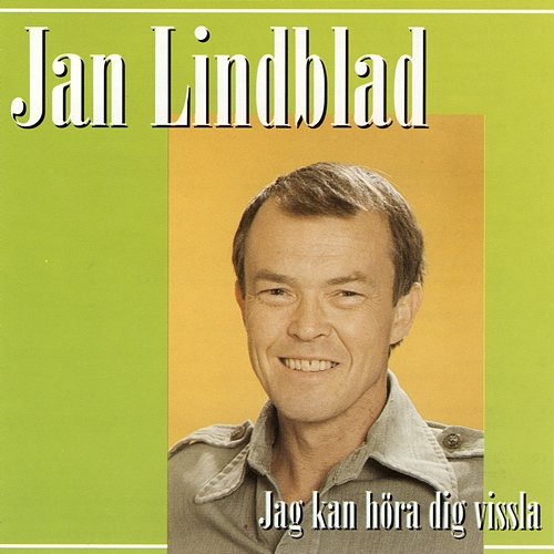 Jag Kan Höra Dig Vissla Jan Lindblad