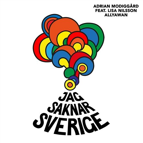 Jag saknar Sverige Adrian Modiggård feat. Lisa Nilsson, Allyawan, GET UP Soul Choir