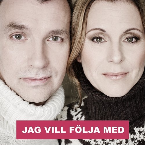 Jag vill följa med Helen Sjöholm, Anders Widmark