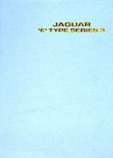 Jaguar E Type V12 Series 3 Workshop Manual Opracowanie zbiorowe