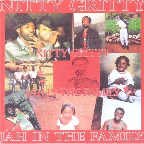 Jah In The Family Nitty Gritty