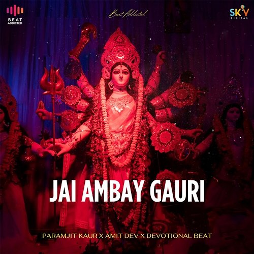 Jai Ambay Gauri Paramjit Kaur, Amit Dev & Devotional Beat