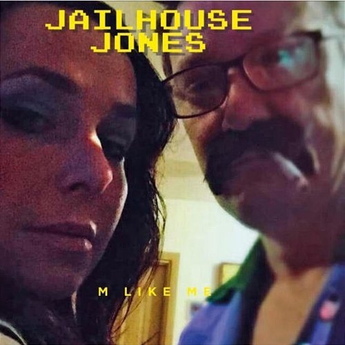 Jailhouse Jones M like Me