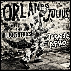 Jaiyede Afro Orlando & the Heliocentrics Julius