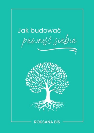 Jak budować pewność siebie - ebook epub Roksana Bis