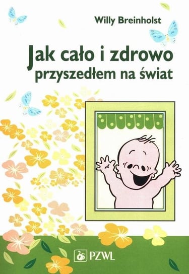 Jak cało i zdrowo przyszedłem na świat - ebook epub Breinholst Willy