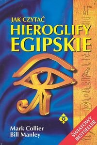 Jak Czytać Hieroglify Egipskie Collier Mark, Manley Bill