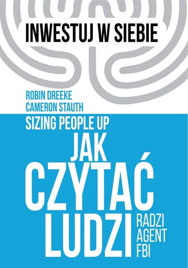 Jak czytać ludzi radzi agent FBI Dreeke Robin, Stauth Cameron