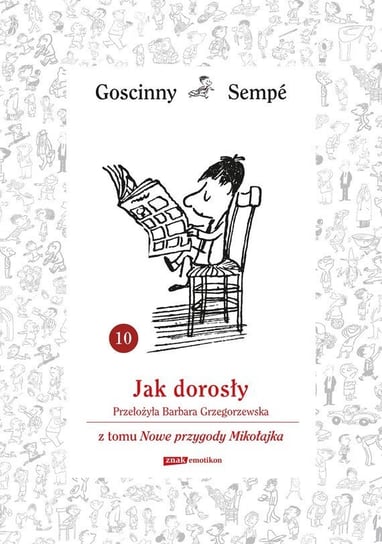 Jak dorosły. Z tomu Nowe przygody Mikołajka. Minibook Goscinny Rene, Sempe Jean-Jacques
