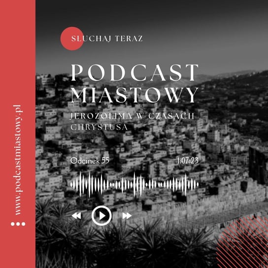 Jak duża była Jerozolima w czasach Chrystusa? - Podcast miastowy - podcast Dobiegała Artur, Kamiński Paweł