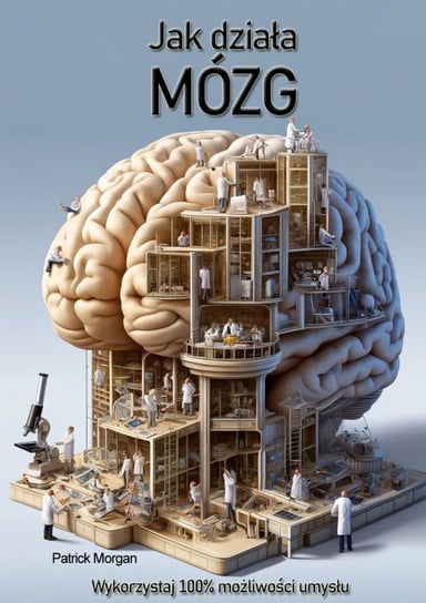 Jak działa mózg - ebook epub Morgan Patrick