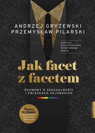 Jak facet z facetem. Rozmowy o seksualności i związkach gejowskich Pilarski Przemysław, Gryżewski Andrzej