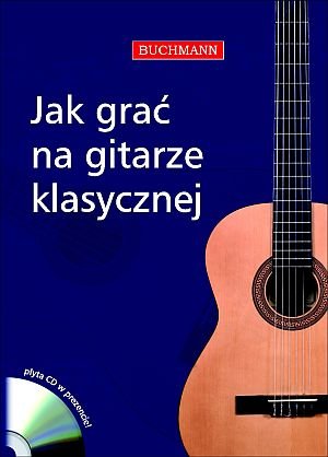 Jak grać na gitarze klasycznej Zakrzewski Maciej