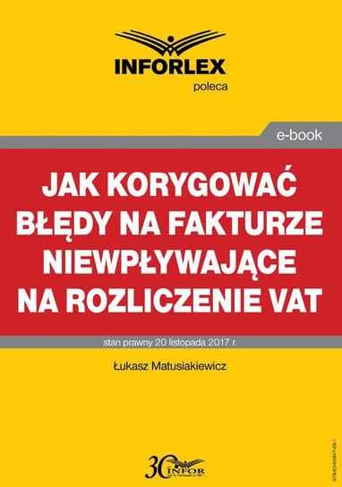Jak korygować błędy na fakturze niewpływające na rozliczenie VAT Matusiakiewicz Łukasz